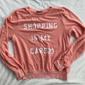 WILDFOX Shopping is my Cardio Sweatshirt, size Medium